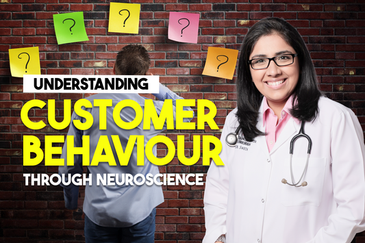Understanding Customer Behavior through Neuroscience